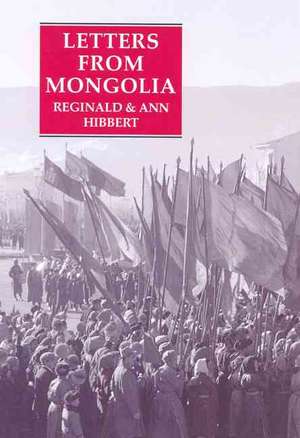 Letters from Mongolia de Reginald Hibbert