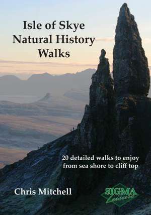 Isle of Skye Natural History Walks de Christopher Mitchell