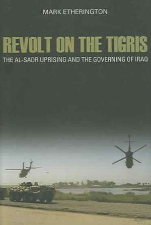 Revolt on the Tigris de MARK ETHERINGTON