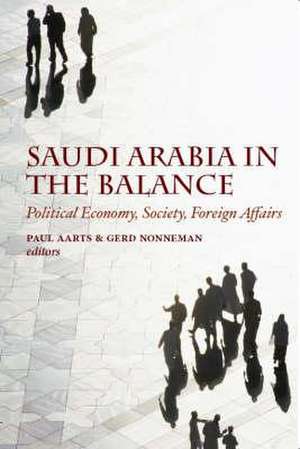 Saudi Arabia in the Balance de PAUL AARTS