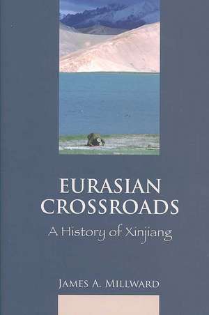 Eurasian Crossroads de James A. Millward