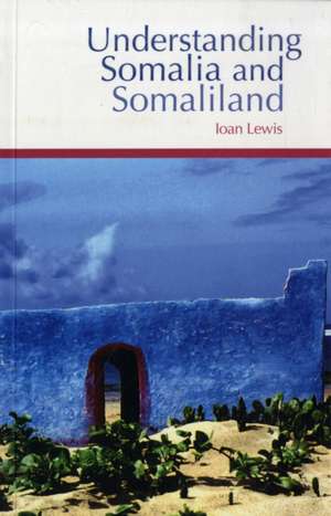 Understanding Somalia and Somaliland de Ioan Lewis