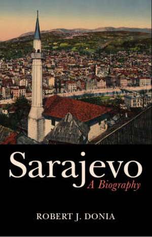 Donia, R: Sarajevo de Robert J. Donia