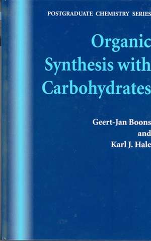 Organic Synthesis with Carbohydrates de G–J Boons