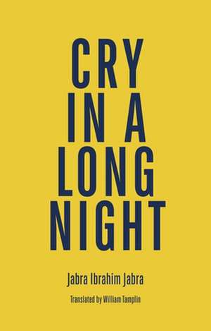 Cry in a Long Night de Jabra Ibrahim Jabra