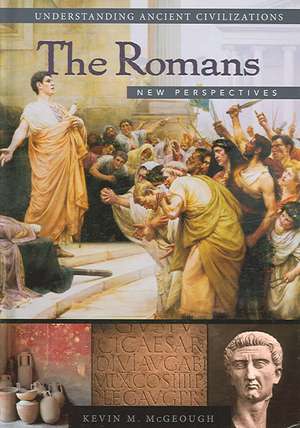 The Romans: New Perspectives de Kevin Murray McGeough