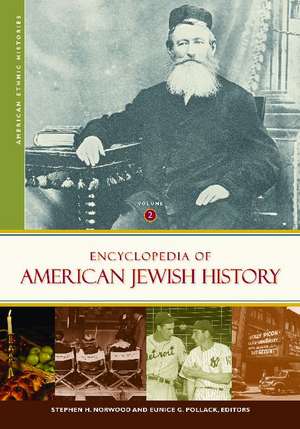 Encyclopedia of American Jewish History [2 Volumes] de Eunice Pollack