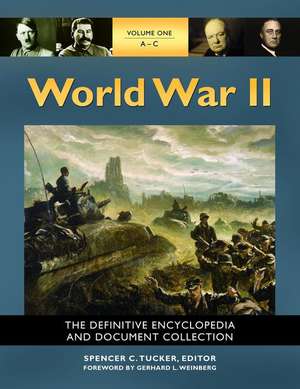 World War II [5 Volumes]: The Definitive Encyclopedia and Document Collection de Spencer C. Tucker