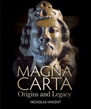 Magna Carta: Origins and Legacy de Nicholas Vincent