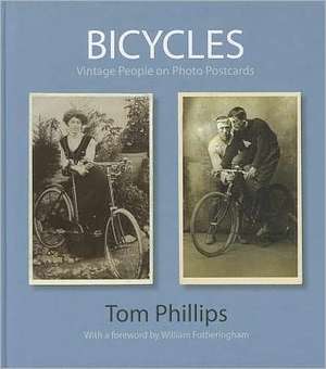 Bicycles: Vintage People on Photo Postcards de Tom Phillips