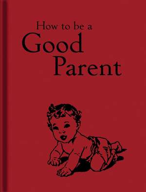 How to be a Good Parent de Jaqueline Mitchell