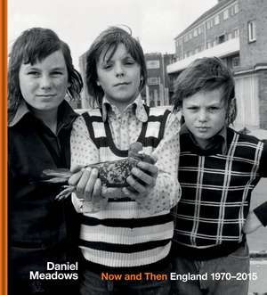 Now and Then: England 1970-2015 de Daniel Meadows