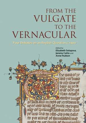 From the Vulgate to the Vernacular: Four Debates on an English Question c.1400 de Elizabeth Solopova