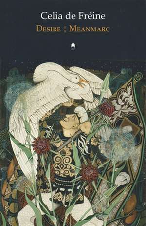 Desire / Meanmarc de Celia Fréine