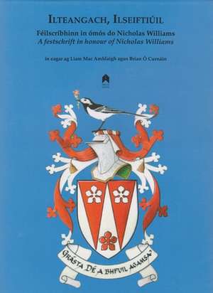 Ilteangach, Ilseiftiuil: Feilscribhinn In Omos Do Nicholas Williams de Liam Mac Amhlaigh