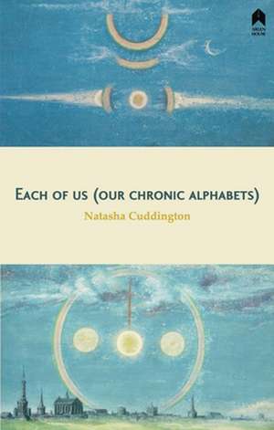 Each of Us (Our Chronic Alphabets) de Natasha Cuddington