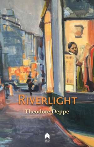 Riverlight de Theodore Deppe