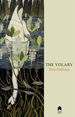 The Volary de Erin Halliday