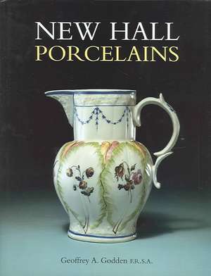 New Hall Porcelains de Geoffrey A. Godden