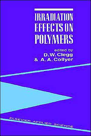 Irradiation Effects on Polymers de D.W. Clegg