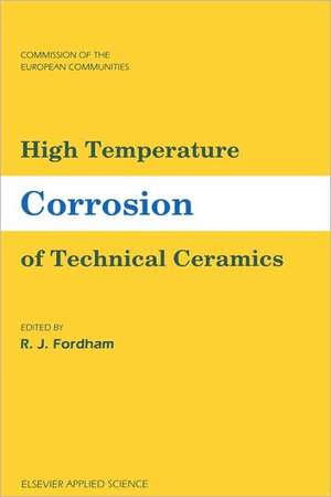 High Temperature Corrosion of Technical Ceramics de R.J. Fordham