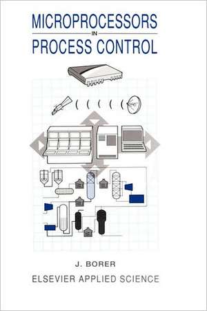 Microprocessors in Process Control de J. Borer