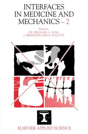 Interfaces in Medicine and Mechanics—2 de K.R. Williams