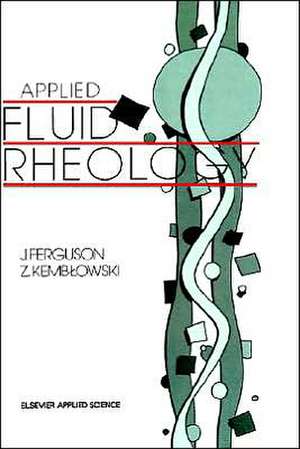 Applied Fluid Rheology de J. Ferguson