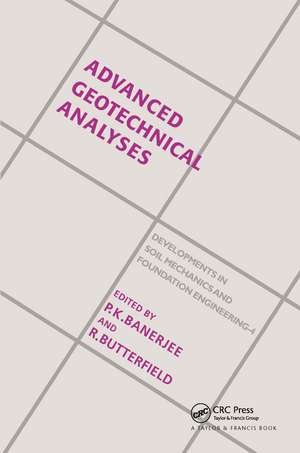 Advanced Geotechnical Analyses: Developments in Soil Mechanics and Foundation Engineering - 4 de P.K. Banerjee