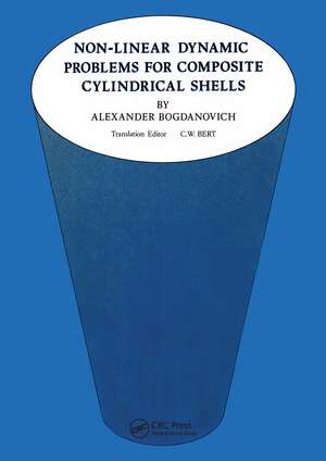 Non-Linear Dynamic Problems for Composite Cylindrical Shells de A. Bogdanovich