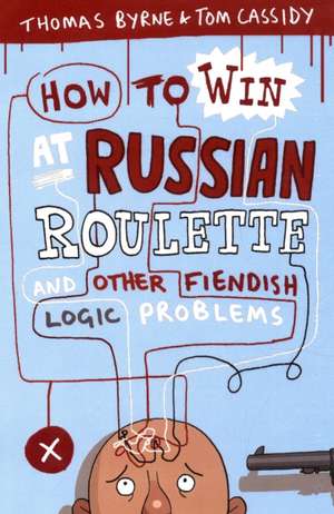 Cassidy, T: How to Win at Russian Roulette de Tom Cassidy