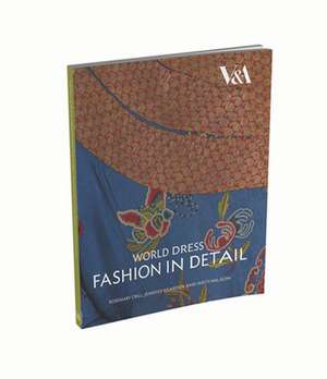 World Dress Fashion in Detail de Rosemary Crill