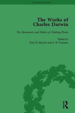 The Works of Charles Darwin: Vol 18: The Movements and Habits of Climbing Plants de Paul H Barrett