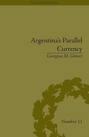 Argentina's Parallel Currency: The Economy of the Poor de Georgina M Gomez