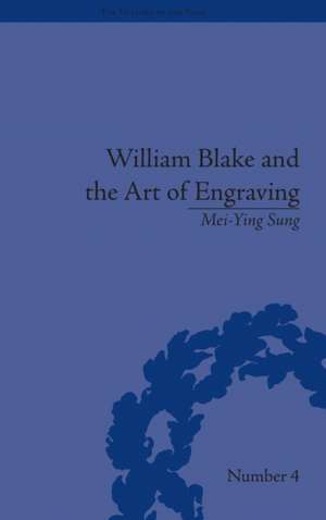 William Blake and the Art of Engraving de Mei-Ying Sung