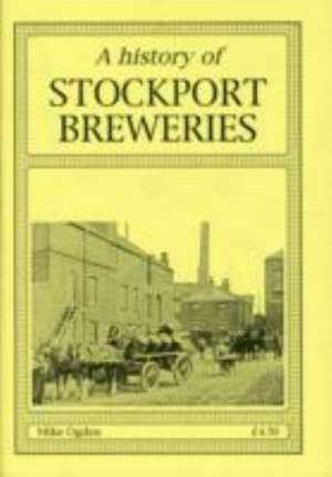 A History of Stockport Breweries de Mike Ogden