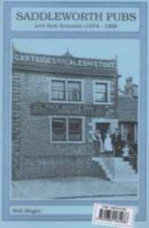 Magee, R: Saddleworth Pubs and Their Licensees c.1674-1998