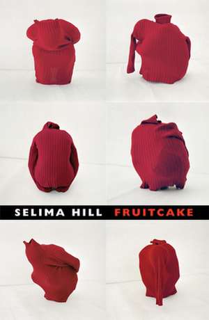 Fruitcake de Selima Hill