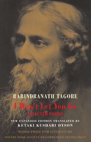 I Won't Let You Go de Rabindranath Tagore