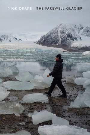 The Farewell Glacier de Nick Drake