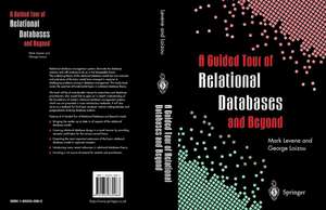 A Guided Tour of Relational Databases and Beyond de Mark Levene