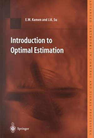 Introduction to Optimal Estimation de Edward W. Kamen