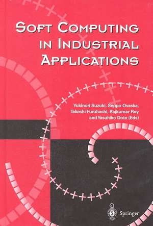 Soft Computing in Industrial Applications de Yukinori Suzuki