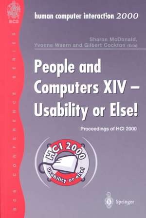 People and Computers XIV — Usability or Else!: Proceedings of HCI 2000 de Sharon McDonald