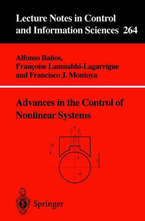 Advances in the Control of Nonlinear Systems de Alfonso Banos