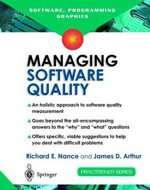 Managing Software Quality: A Measurement Framework for Assessment and Prediction de Richard E. Nance