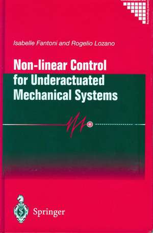 Non-Linear Control for Underactuated Mechanical Systems de R. Lozano