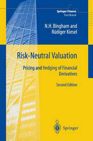 Risk-Neutral Valuation: Pricing and Hedging of Financial Derivatives de Nicholas H. Bingham