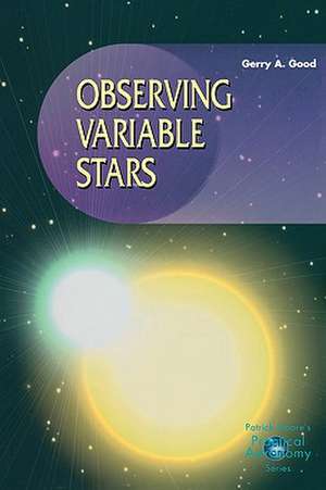 Observing Variable Stars de Gerry A. Good