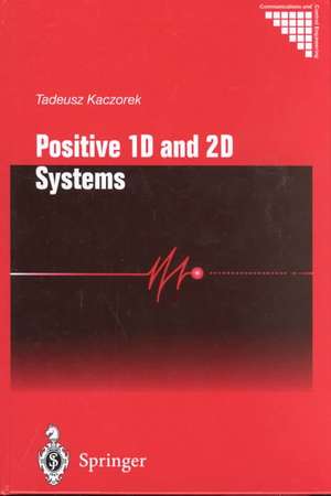 Positive 1d and 2D Systems de T. Kaczorek